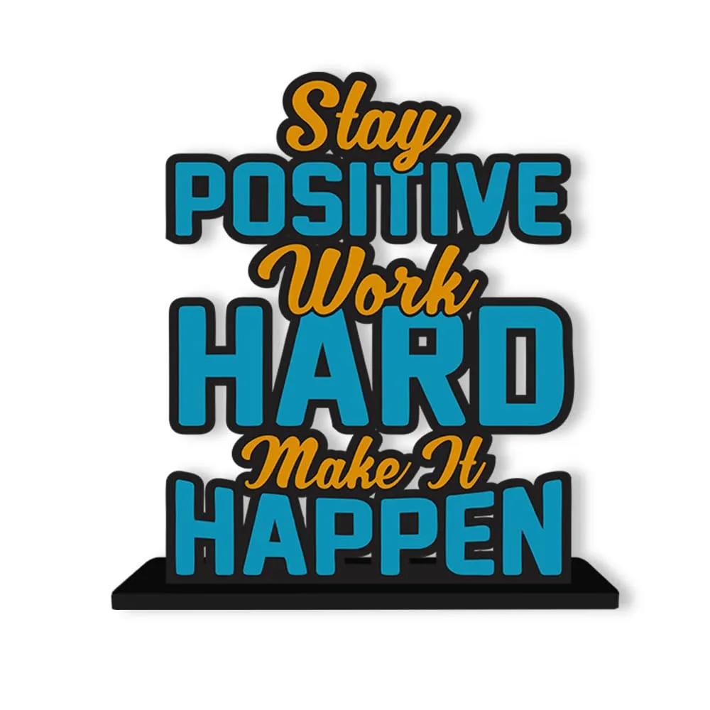Artvibes Wooden Idols and Figurine Stay Positive Work Hard Quotes Table Decoration for Office Desk | Designer Home Decor, Livingroom, Modern Art | Showpiece | Gift Item (SP_1172)